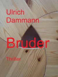 Unknown — Bruder (German Edition)