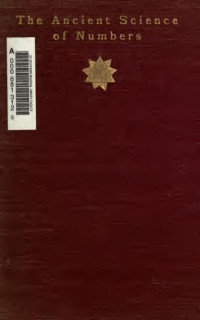 Clement, Luo — The ancient science of numbers. The practical application of its principles in the attainment of health, success, and happiness