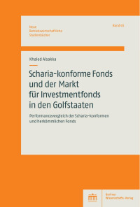 Khaled Alsakka — Scharia-konforme Fonds und der Markt für Investmentfonds in den Golfstaaten