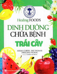 Susan Curtis & Pat Thomas & Dragana Vilinac — Dinh Dưỡng Chữa Bệnh - Trái Cây