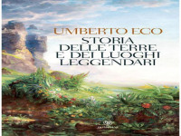 Umberto Eco — Storia Delle Terre E Dei Luoghi Leggendari