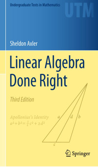 Sheldon Axler — Linear Algebra Done Right