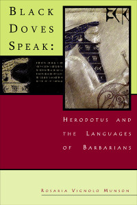 Unknown — Munson, Rosaria Vignolo. Black Doves Speak: Herodotus and the Languages of Barbarians