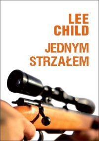 Lee Child — Jednym strzałem