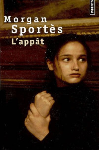 Sportes Morgan [Sportes Morgan] — L'appât