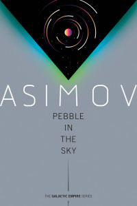 Isaac Asimov; — Pebble in the Sky