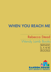 Rebecca Stead — When You Reach Me