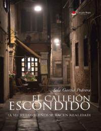 Sela García Pedrera — EL CALLEJÓN ESCONDIDO