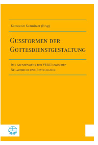 Konstanze Kemnitzer (Hrsg.) — Gussformen der Gottesdienstgestaltung