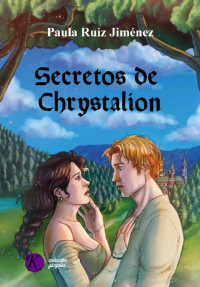 Paula Ruiz Jiménez — Secretos de Chrystalion