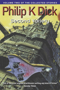 Philip K Dick — Second Variety