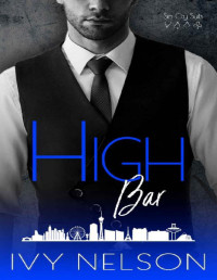 Ivy Nelson — High Bar: A Billionaire Mafia Romance (Sin City Suits Book 1)