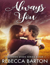 Rebecca Barton — Always You (Southern Stars Book 1)