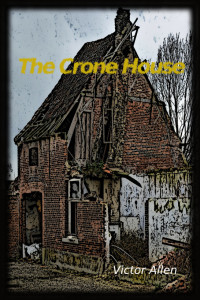 Victor Allen — The Crone House