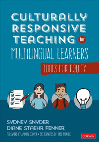 Sydney Snyder;Diane Staehr Fenner; & Diane Staehr Fenner — Culturally Responsive Teaching for Multilingual Learners