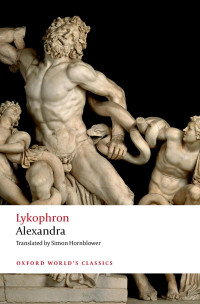 Simon Hornblower — Oxford World's Classics: Lykophron: Alexandra