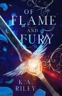 K. A. Riley — Of Flame and Fury: A Fae Fantasy Romance (Fae of Tíria Book 3)