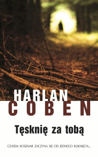 Harlan Coben — Tęsknię za tobą