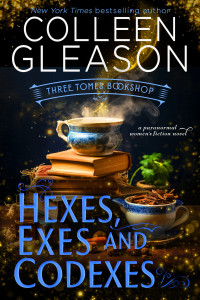 Colleen Gleason — Hexes, Exes and Codexes (Three Tomes Bookshop Book 4)(Paranormal Women's Midlife Fiction)