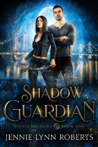 Jennie Lynn Roberts — Shadow Guardian