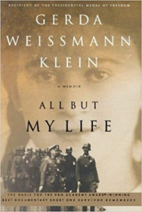 Gerda Weissmann Klein — All but My Life