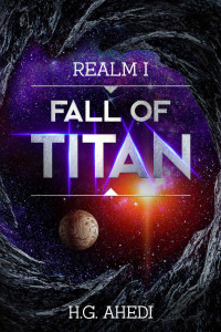 H.G. Ahedi — Fall of Titan (Realm Book 1)