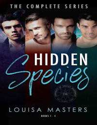 Louisa Masters — Hidden Species: The Complete Series