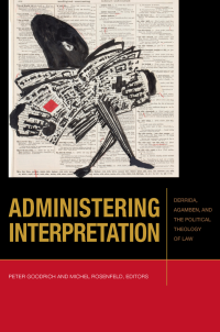 Peter Goodrich;Michel Rosenfeld; — Administering Interpretation