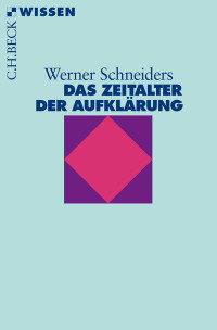 Werner Schneiders; — Das Zeitalter der Aufklrung