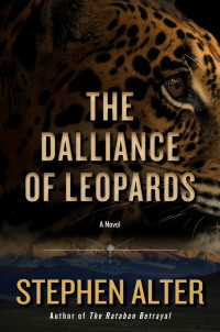 Alter, Stephen; [Alter, Stephen;] — The Dalliance of Leopards