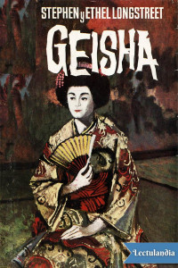 Stephen Longstreet — Geisha