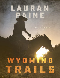 Lauran Paine — Wyoming Trails