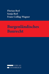 Florian Berl;Sonja Berl;Franz Csillag-Wagner; — C20268-A03_KOM_Berl_Baurecht_GzD 1..674 ++