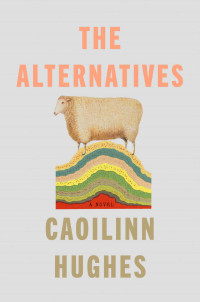 Caoilinn Hughes — The Alternatives