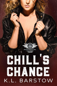 K.L. Barstow — Chill's Chance: Demon Dawgs MC Las Vegas - Book Two (Demon Dawgs Motorcycle Club - Las Vegas 2)