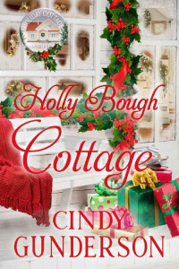 Cindy Gunderson [Gunderson, Cindy] — Holly Bough Cottage