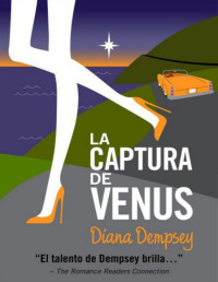 Diana Dempsey — LA CAPTURA DE VENUS