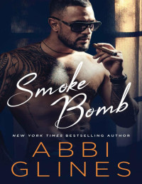 Abbi Glines — Smoke Bomb (Smoke Series Book 3)