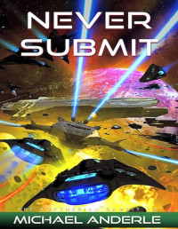 Michael Anderle — Never Submit (The Kurtherian Gambit Book 15)