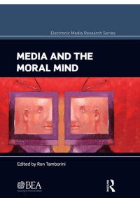 Tamborini, Ron — Media and the Moral Mind