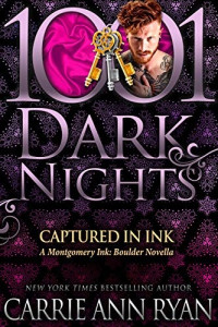 Carrie Ann Ryan — Captured in Ink: A Montgomery Ink: Boulder Novella