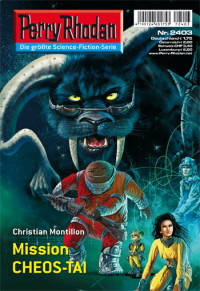 Montillon, Christian — [Perry Rhodan 2403] • Mission CHEOS-TAI