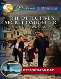 Rachelle McCalla — The Detective's Secret Daughter