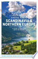 Andy Symington, Alexis Averbuck, Oliver Berry, Abigail Blasi, Cristian Bonetto, Marc Di Duca, Catherine Le Nevez, Hugh McNaughtan, Becky Ohlsen, Leonid Ragozin, Simon Richmond, Andrea Schulte-Peevers, Regis St Louis, Donna Wheeler — Lonely Planet Cruise Ports Scandinavia & Northern Europe