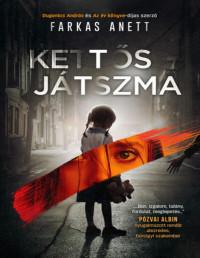 Farkas Anett — Kettős játszma