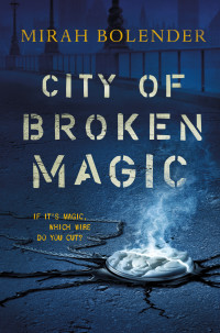 Mirah Bolender — City of Broken Magic