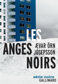 Ævar Örn Jósepsson, Ćvar Örn Jósepsson — Les anges noirs