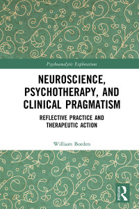 William Borden; — Neuroscience, Psychotherapy and Clinical Pragmatism