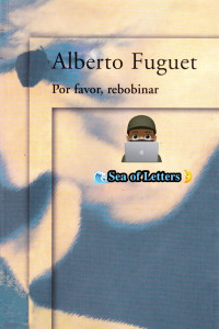 Alberto Fuguet — Por favor, rebobinar