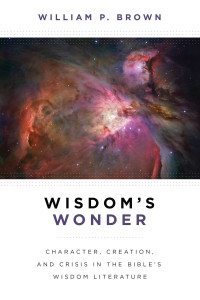 William P. Brown; — Wisdom's Wonder